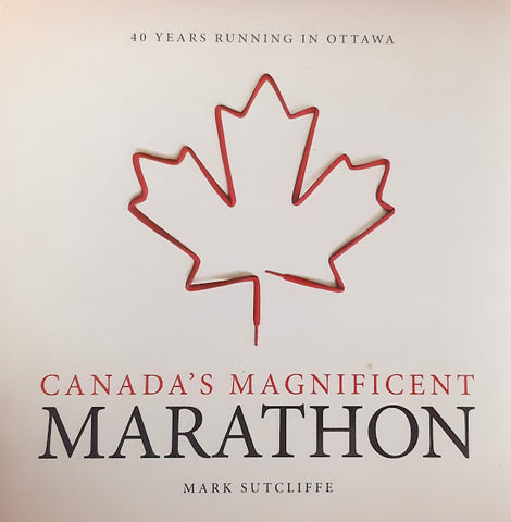 Canada's Magnificent Marathon~ by Mark Sutcliffe